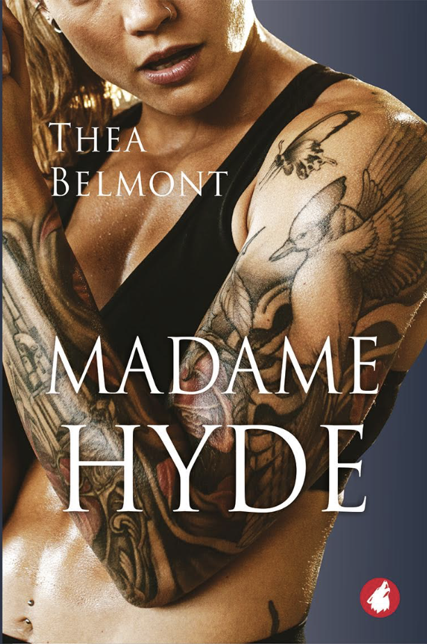Madame Hyde by Thea Belmont