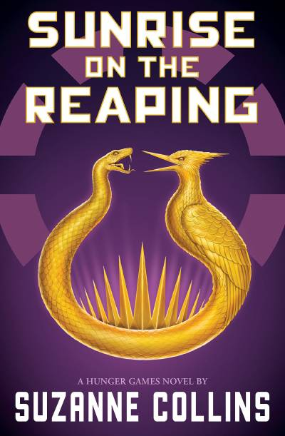 Sunrise On The Reaping by Suzanne Collins