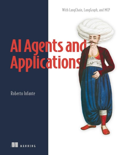 AI Agents and Applications: With LangChain, LangGraph, and MCP